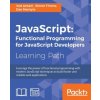 JavaScript: Functional Programming for JavaScript Developers (Ved Antani,Simon Timms,Dan Mantyla)(Brožovaná)