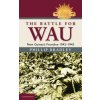Battle for Wau (Phillip Bradley)(Pevná)