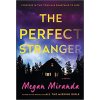 The Perfect Stranger - Megan Miranda