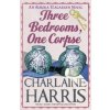 Three Bedrooms, One Corpse : An Aurora Teagarden Novel