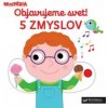 MiniPÉDIA - Objavujeme svet! 5 zmyslov - Choux Nathalie