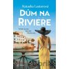 Dům na Riviéře - Natasha Lester