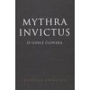 Mythra Invictus - O údele človeka - Rochallyi Radoslav