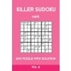 Killer Sudoku Hard 200 Puzzle With Solution Vol 6: Advanced Puzzle Book,9x9, 2 puzzles per page