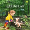 Ella objavuje svet v lese