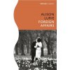 Foreign Affairs - Alison Lurie