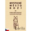 Mystické město Boží III. - Probodení - MCM.Matice cyrilometodějská