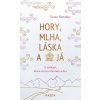 Hory, mlha, láska a já - O setkání, které znovu otevřelo srdce