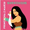 Princezna z Marsu - Burroughs Edgar Rice