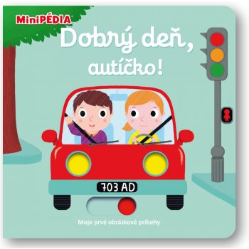 MiniPÉDIA – Dobrý deň, autíčko!