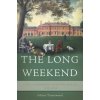 The Long Weekend: Life in the English Country House, 1918-1939 (Adrian Tinniswood)(Pevná)