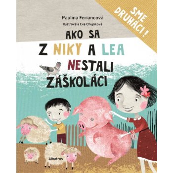 Ako sa z Niky a Lea nestali záškoláci - Paulína Feriancová, Eva Chupíková ilustrácie