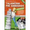 Taliančina pre samoukov CVIČEBNICA (nová) + MP3 CD - Michaela Šebőková Vannini