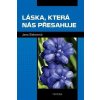 Láska, která nás přesahuje - Jana Sieberová