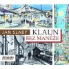 Klaun bez manéže - Jan Slabý, Antonín Strnadel (ilustrátor)