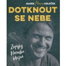 Dotknout se nebe - Marek Holeček