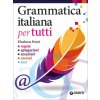 Grammatica italiana per tutti. Regole, spiegazioni, eccezioni, esempi, test