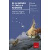 Se il mondo ti crolla addosso. Imparare a veleggiare tra le ondate della vita