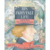 His Fairytale Life (Brooke Boynton-Hughes)(Pevná)