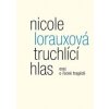 Truchlící hlas: esej o řecké tragédii - Nicole Lorauxová