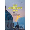 Žiť jubilejný rok - Saverio Gaeta