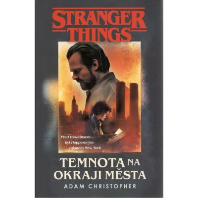 Stranger Things: Temnota na okraji města - Adam Christopher