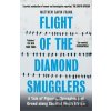 Flight of the Diamond Smugglers - Matthew Gavin Frank