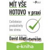 E-kniha Mít vše hotovo v praxi - Brandon Hall, David Allen