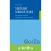 Současná kritická teorie - Cviklová Lucie