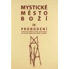 Mystické město Boží III - Probodení - Životopis Panny a Matky Boží Marie od sestry Marie od Ježíše z Agredy