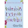 Všechno, co jsme ztratili - Jennifer Bright