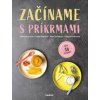 Začíname s príkrmami (Eliška Pivrncová, Judita Tkáčová, Petra Kuřátková, Tereza Vrábelová)