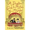 A Daughter's Guide to Mothers and Murder - Dianne Freeman