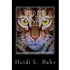 Wild and Exotic Hybrid cats: Wild and Exotic Hybrid cats (Mrs Heidi Bahr)(Brožovaná)