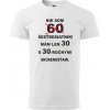 Pánske tričko Nie som šesťdesiatnik (Tričko k 60 narodeninám)