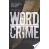 Wordcrime: Solving Crime Through Forensic Linguistics (Olsson John)