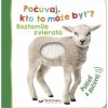 Svojtka Roztomilé zvieratá - Počúvaj, kto to môže byť?