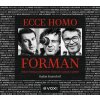 Ecce homo Forman - Radim Kratochvíl