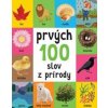 Prvých 100 slov z prírody - autor neuvedený
