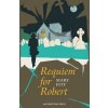 Requiem for Robert (Fitt Mary)
