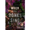 When the Bones Sing (Ginny Myers Sain)