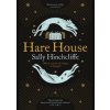 Hare House - Sally Hinchcliffe, Pan Books