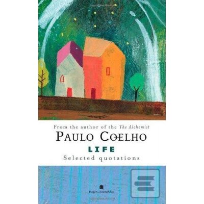 Life Selected Quotations - Paulo Coelho