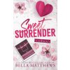 Sweet Surrender (Bella Matthews)(Brožovaná)