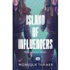 Island of Influencers - Monique Turner