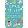 Loving People Who Are Hard to Love (Joyce Meyer,Joyce Meyer)(Brožovaná)