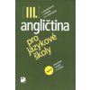 Angličtina pro jazykové školy III.