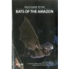 Field Guide to the Bats of the Amazon (Adriŕ López-Baucells)(Brožovaná)