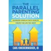 Parallel Parenting Solution (Carl Knickerbocker Jd)(Brožovaná)