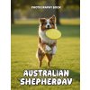 Australian Shepherd Photography Book (Oliver Pawthorne)(Brožovaná)